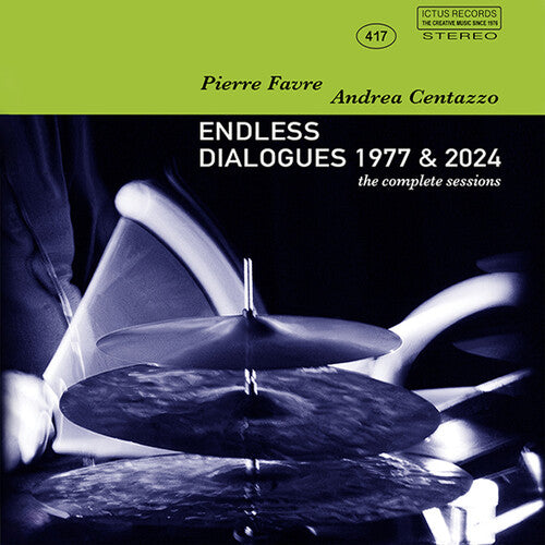 Andrea Centazzo / Pierre Favre - Endless Dialogues 1977 & 2024
