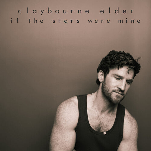 Claybourne Elder - If The Stars Were Mine
