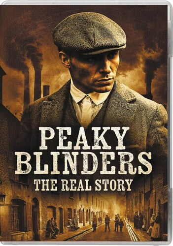 Peaky Blinders: The Real Story