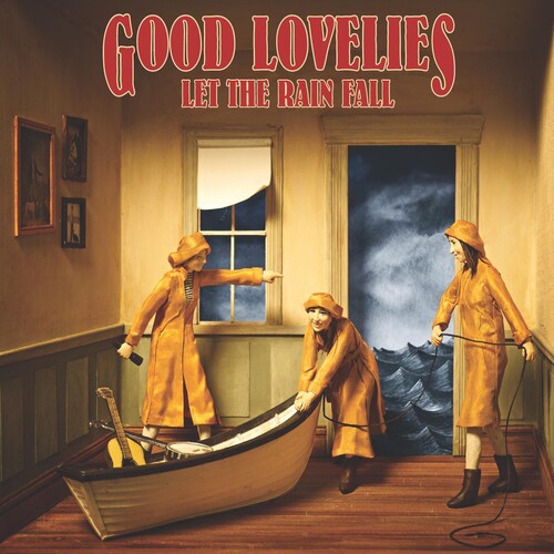 Good Lovelies - Let The Rain Fall