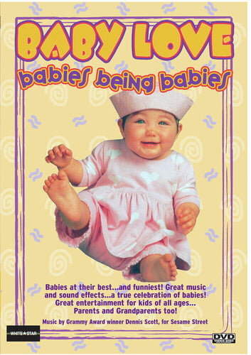 Baby Love: Babies Being Babies