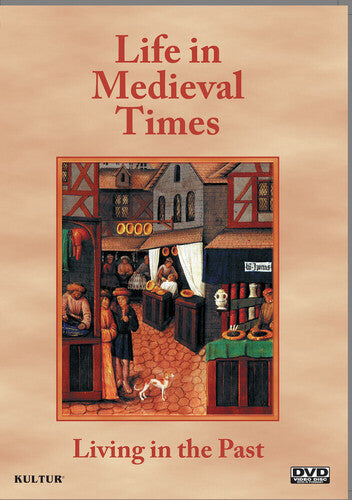Living In The Past: Life In Medieval Times
