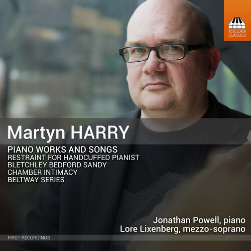 Lore Lixenberg - Martyn Harry: Piano Works and Songs