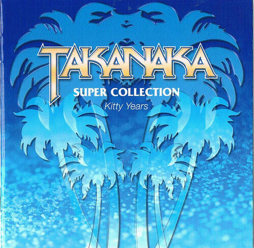 Masayoshi Takanaka - Super Collection Kitty Years