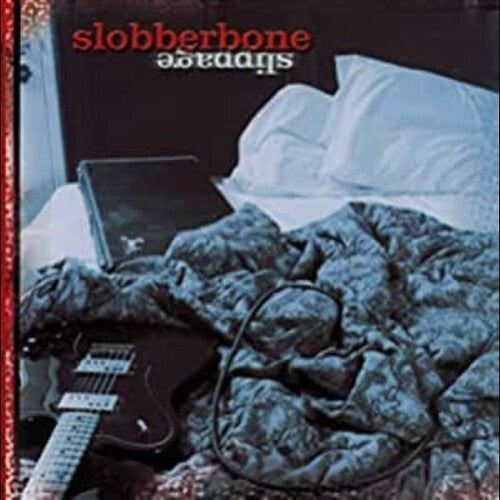 Slobberbone - Slippage