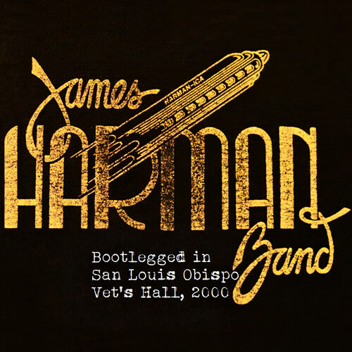 James Harman - Bootlegged in San Luis Obispo Vet's Hall, 2000