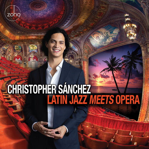 Christopher Sanchez - Latin Jazz Meets Opera