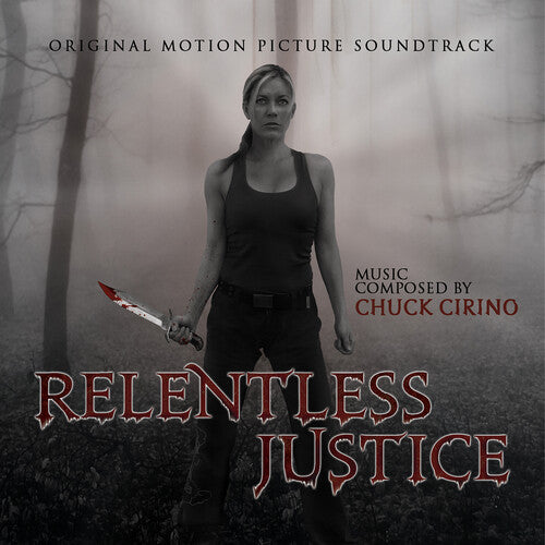 Chuck Cirino - Relentless Justice (Original Soundtrack)