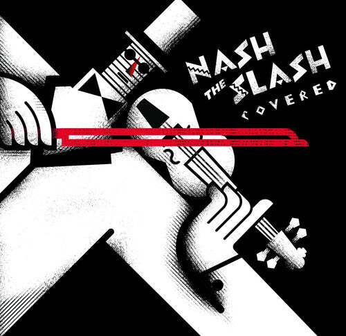 Nash the Slash: Covered/ Various - Nash The Slash: Covered (Various Artists)