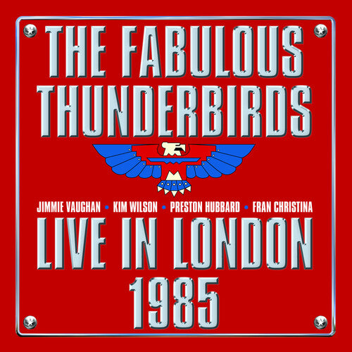 The Fabulous Thunderbirds - Live In London 1985