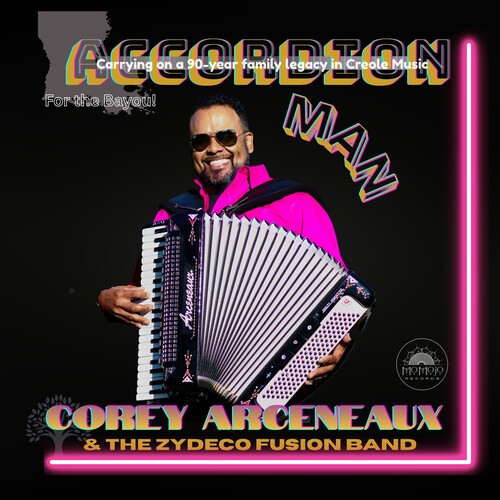 Corey Arceneaux & Zydeco Fusion Band - Accordion Man