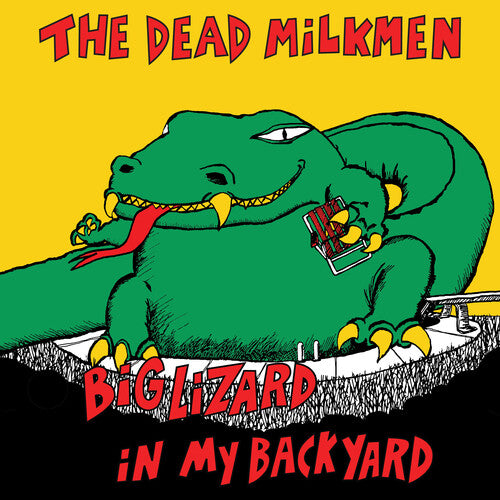 Dead Milkmen - Big Lizard In My Backyard