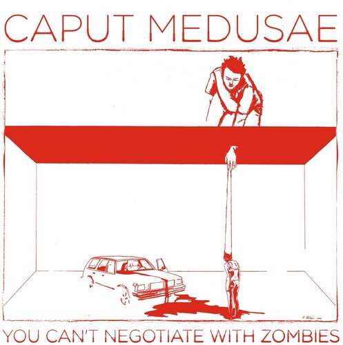 Caput Medusae - You Can't Negotiate With Zombies