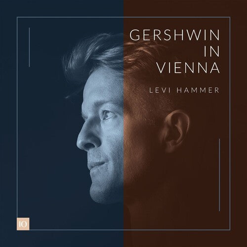 Levi Hammer - Gershwin In Vienna