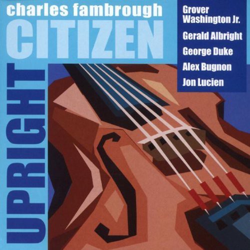 Charles Fambrough - Upright Citizen