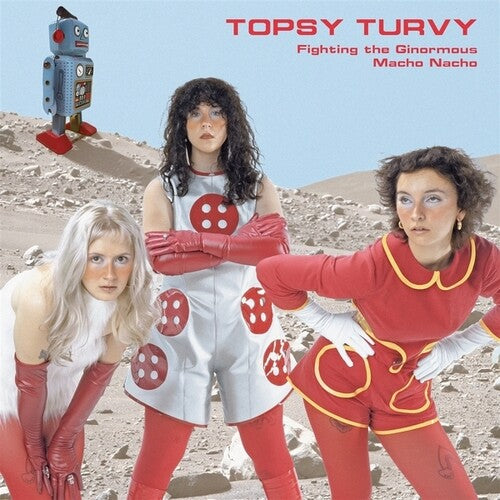 Topsy Turvy - Fighting The Ginormous Macho Nacho