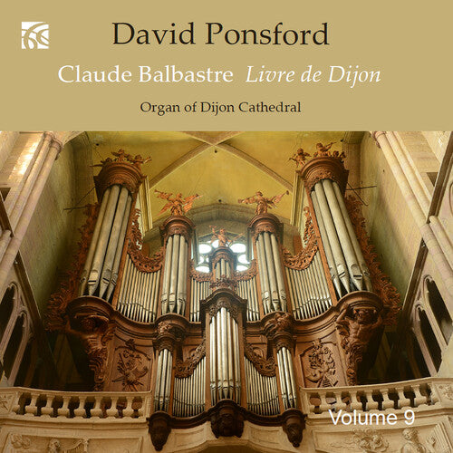 David Ponsford - French Organ Music from the Golden Age, Vol. 9 - Claude Balbastre