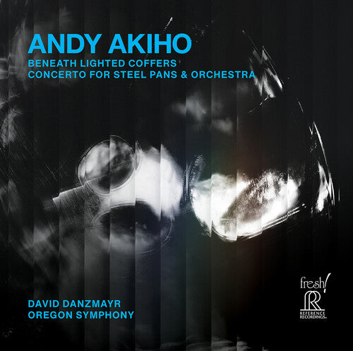 Andy Akiho - Beneath Lighted Coffers; Concerto for Steel Pans & Orchestra