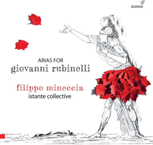Istante Collective/ Filippo Mineccia - Arias for Giovanni Rubinelli