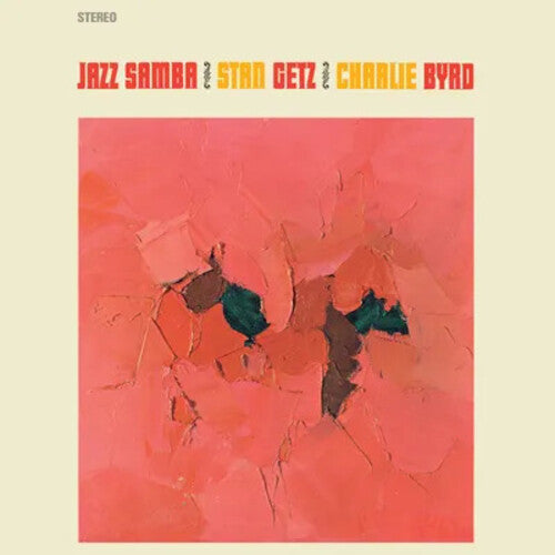 Stan Getz / Charlie Byrd - Jazz Samba - Limited 180-Gram Crystal Clear Vinyl with Bonus Tracks