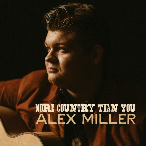 Alex Miller - More Country Than You