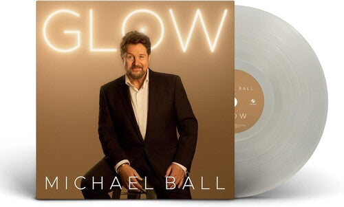 Michael Ball - Glow - Clear Vinyl