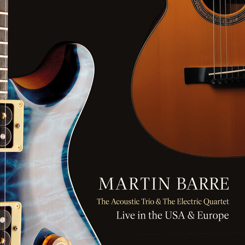 Martin Barre - The Acoustic Trio And The Electric Quartet Live In The USA And Europe