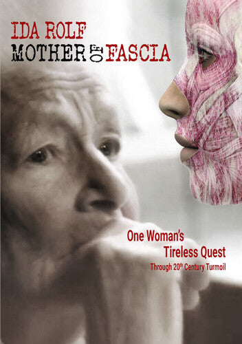 Ida Rolf: Mother Of Fascia