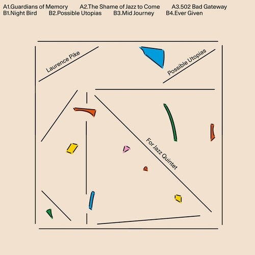 Laurence Pike - Possible Utopias For Jazz Quintet
