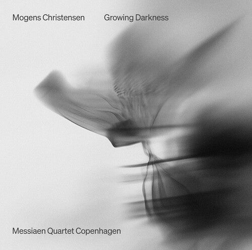 Messiaen Quartet Copenhagen - Mogens Christensen: Growing Darkness