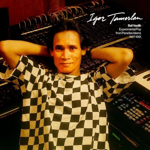 Igor Tamerlan - Bali Vanilli: Experimental Pop From Paradise Island (1987-1991)