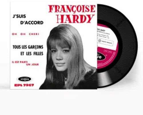Francoise Hardy - J'suis D'accord / Tous Les Garcons Et Les Filles De Mon Age