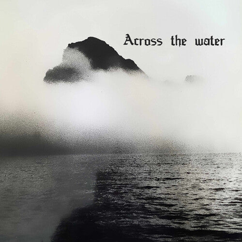 Across the Water - Across The Water