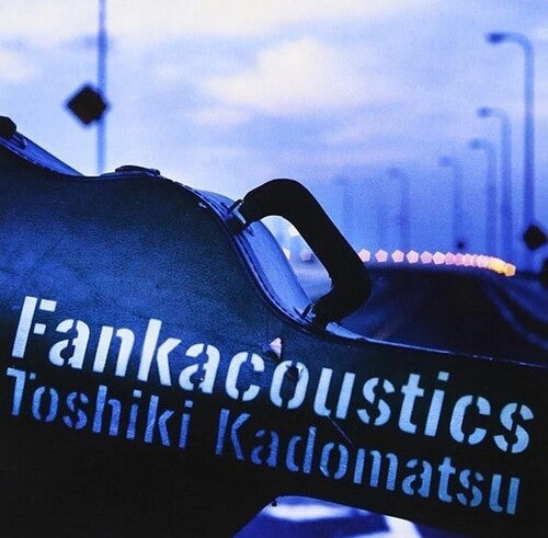 Toshiki Kadomatsu - Fankacoustics - Limited Edition