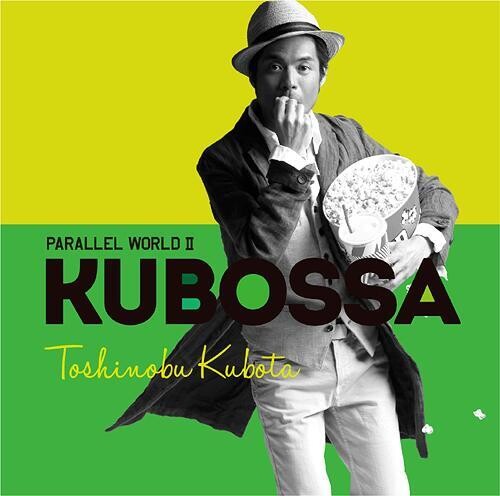 Toshinobu Kubota - Parallel World 2 Kubossa