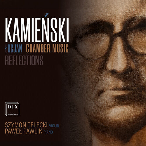 Szymon Telecki - Lucjan Kamienski: Chamber Music, Reflections