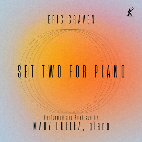 Mary Dullea - Eric Craven: Set Two for Piano