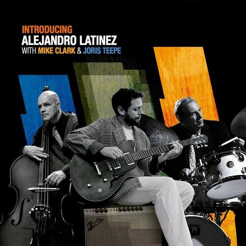 Alejandro Latinez - With Mike Clark & Joris Teepe