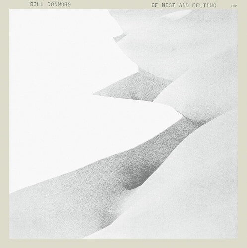 Bill Connors - Of Mist and Melting (ECM Luminessence Series)