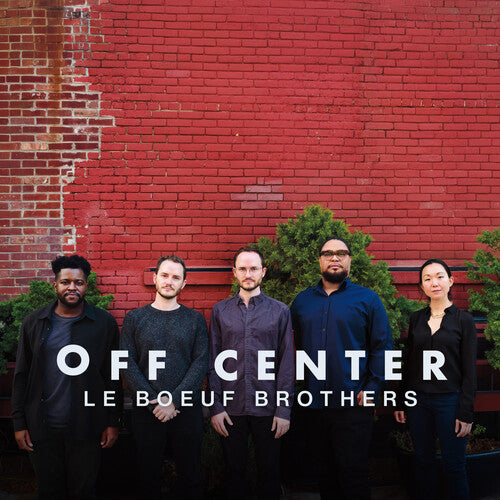 Le Boeuf Brothers - Off Center