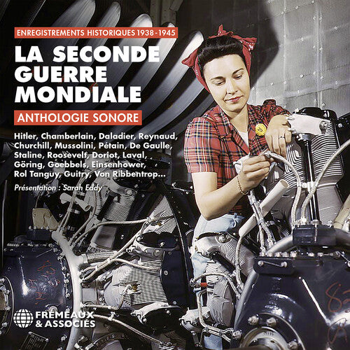 Sound Archives - La Seconde Guerre Mondiale Anthologie Sonore : enregistrements historiques 1938-1945