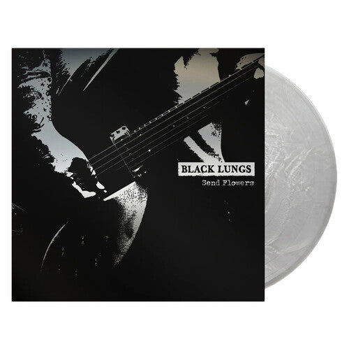 Black Lungs - Send Flowers