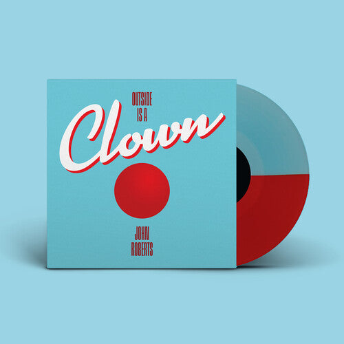 John Roberts - Outside Is a Clown