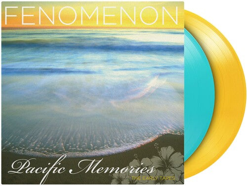 Fenomenon - Pacific Memories: The Early Tapes - Limited 180-Gram Turquoise & Translucent Yellow Colored Vinyl
