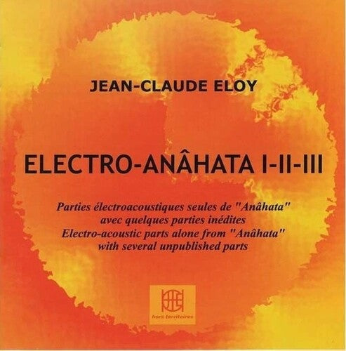 Jean-Claude Eloy - Electro-Anahata