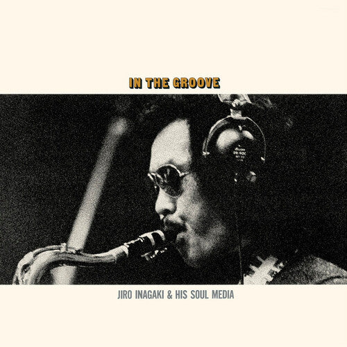 Jiro Inagak & His Soul Media - In The Groove