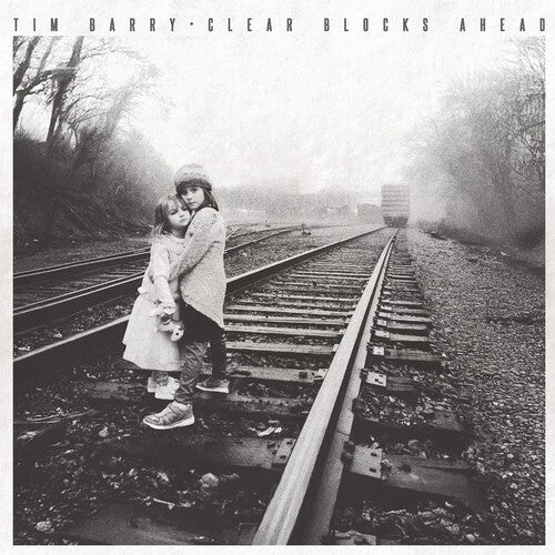 Tim Barry - Clear Blocks Ahead