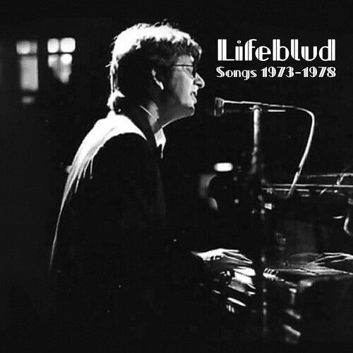 Lifeblud - Songs 1973-1978