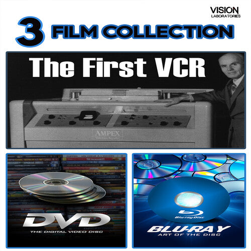 The First VCR / DVD: The Digital Video Disc / Blu-ray: Art of the Disc
