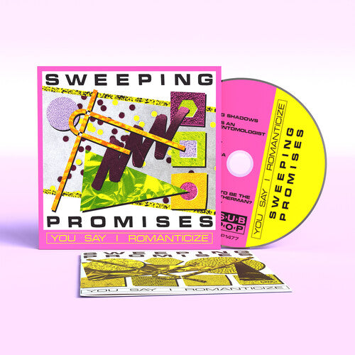 Sweeping Promises - You Say I Romanticize